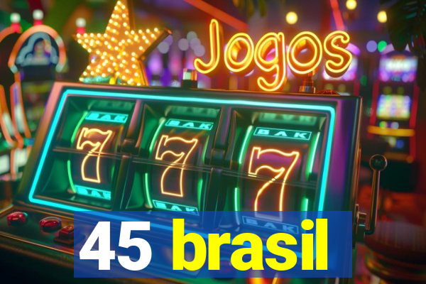 45 brasil